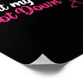 darunter Make Me Foot Down Cool Flamingo Cute Hall Poster (Ecke)