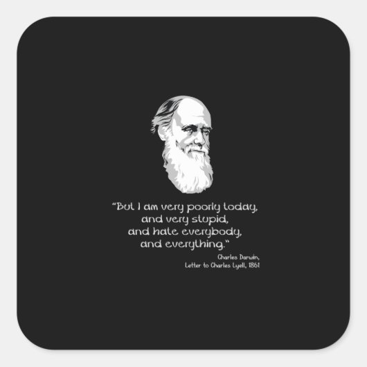 Darwin: Ich bin heute sehr schlecht Quadratischer Aufkleber (Vorderseite)