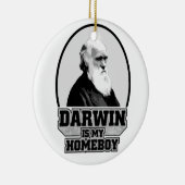 Darwin ist mein Homeboy Keramik Ornament (Rechts)