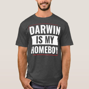 Darwin ist meine Homeboy Funny Biology Students T-Shirt