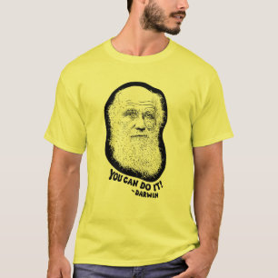 Darwin - Sie können es tun T-Shirt