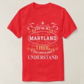 Das A Maryland, das Sie nicht verstehen würden T-Shirt (Design vorne)