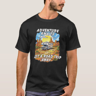 Das Abenteuer erwartet Sie nur eine Fahrt vom Camp T-Shirt