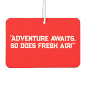 "Das Abenteuer wartet, auch die frische Luft!" Aut Autolufterfrischer (Vorderseite)