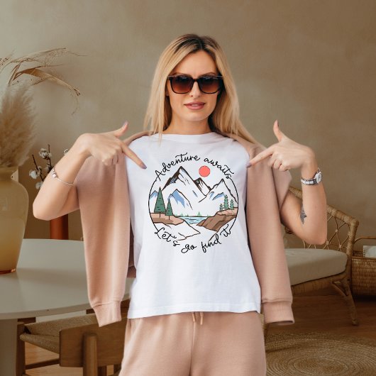 Das Abenteuer wartet auf uns T-Shirt