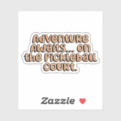 Das Abenteuer wartet... Zum Pickleball Court Orang Aufkleber (Blatt)
