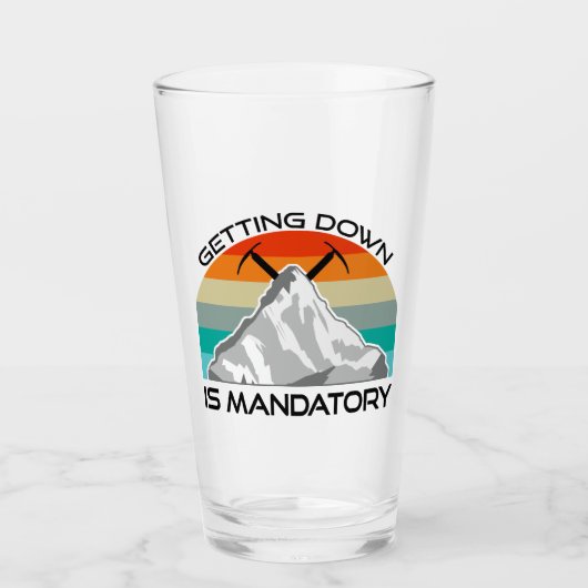 Das Absteigen ist ein obligatorisches Bergsteigen Glas (Vorderseite)