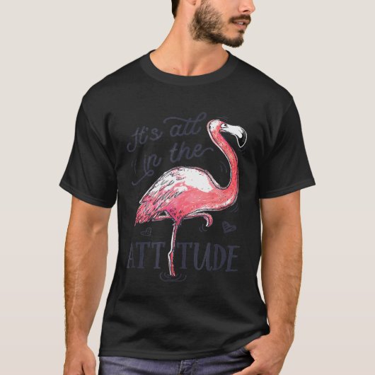 Das All in Attitude T Shirt Pink Flamingo Wate (Vorderseite)