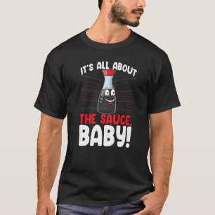 Das alles dreht sich um die Baby Women Sauce Liebe T-Shirt