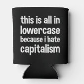 Das alles ist klein, weil ich den Kapitalismus has Dosenkühler (Rückseite)