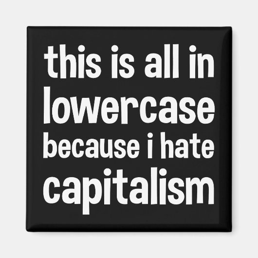 Das alles ist klein, weil ich den Kapitalismus has Magnet (Vorne)