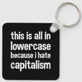 Das alles ist klein, weil ich den Kapitalismus has Schlüsselanhänger (Rückseite)