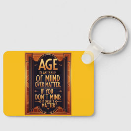 Das Alter ist eine Frage des Geistes über die Ange Schlüsselanhänger