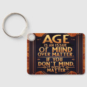 Das Alter ist eine Frage des Geistes über die Ange Schlüsselanhänger (Rückseite)