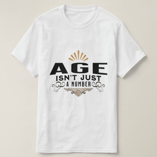 DAS ALTER IST NICHT NUR EINE ZAHL T-Shirt (Design vorne)