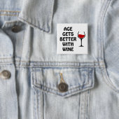 Das Alter wird mit Wein besser Button (Beispiel)