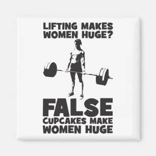 Das Anheben macht Frauen enorm? Falsch. Cupakes Magnet