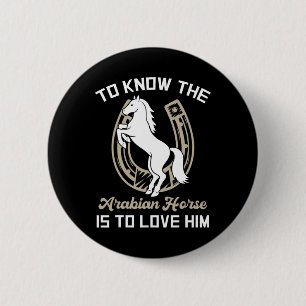 Das arabische Pferd zu kennen, heißt, ihm Liebe zu Button