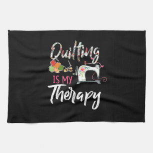Das Aufhören ist meine Therapie Funny Gift Quilt Geschirrtuch