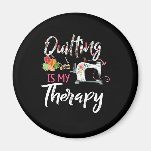 Das Aufhören ist meine Therapie | Funny Gift Quilt Magnet (Vorne)