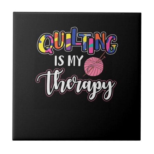 Das Aufhören ist meine Therapie | Funny Quilting L Fliese (Vorderseite)