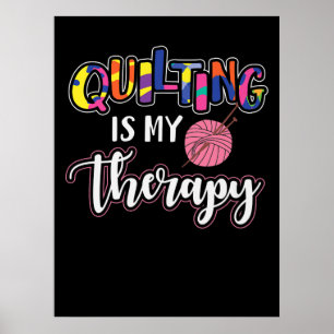 Das Aufhören ist meine Therapie   Funny Quilting L Poster