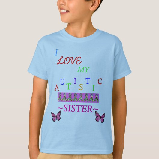Das autistische Love~Sister *Special*Designed ≈ T-Shirt (Vorderseite)