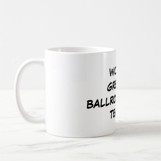 Das Ballsaal-Tanz-Lehrer-" Tasse "der Welt (Links)
