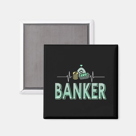 Das Bankwesen treibt mich in Geld, das ist mein He Magnet (Vorderseite/Rückseite)