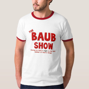 Das Baub Show-T-Shirt T-Shirt