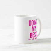 Das Beste, aber... Funny Lazy Day Coworker Kaffeetasse (VorderseiteRechts)