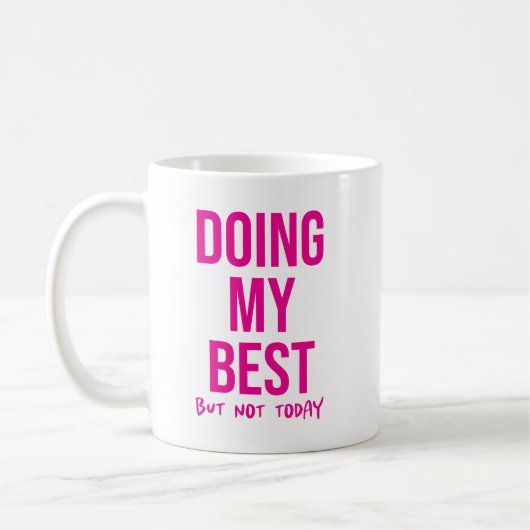Das Beste, aber... Funny Lazy Day Coworker Kaffeetasse (Links)