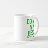 Das Beste, aber... Funny Lazy Day Coworker Kaffeetasse (VorderseiteRechts)
