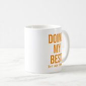 Das Beste, aber... Funny Lazy Day Coworker Kaffeetasse (VorderseiteRechts)