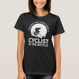 Das Beste am Radfahrer Fahrrad fahren T-Shirt