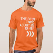 DAS BESTE AN MIR IST IHR - WEISS -.png T-Shirt (Vorderseite)