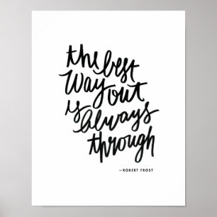 Das beste Ausweg aus Motivationen-Zitat für eine s Poster
