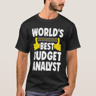 Das beste Budget Analyst Job Title Budget Anal der T-Shirt