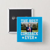 Das beste Comeback je Trump 47. Präsident Button (Vorne & Hinten)