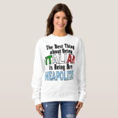 Das Beste daran, Italienisch zu sein Sweatshirt (Vorne ganz)