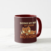 Das Beste daraus machen, nichts zu tun Tasse (VorderseiteRechts)