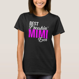 Das beste Freakin Mimi der Frauen überhaupt T-Shirt