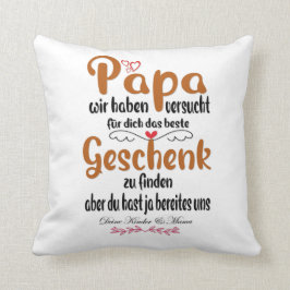 Das beste Geschenk für Papa Kissen