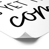 Das Beste ist es, noch Motivierend zu werden Poster (Ecke)