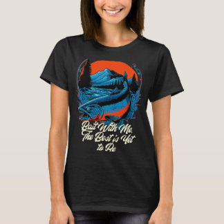 Das Beste ist es noch zu sein, erwachsene Humor-Fi T-Shirt