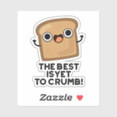 Das Beste ist es noch zu zerkleinern lustigen Brot Aufkleber (Blatt)