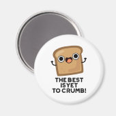 Das Beste ist es noch zu zerkleinern lustigen Brot Magnet (Vorderseite/Rückseite)