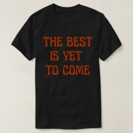 DAS BESTE IST NOCH, motivierend Zitat zu erhalten T-Shirt