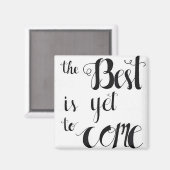 Das Beste ist noch nicht da Magnet (Vorderseite/Rückseite)