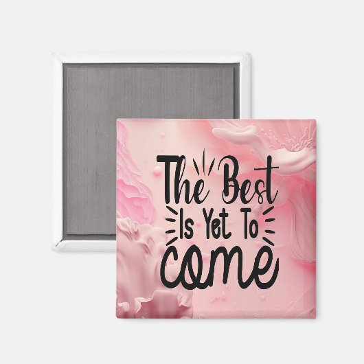 Das Beste ist noch nicht da Magnet (Vorderseite/Rückseite)